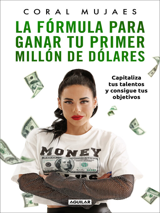 Title details for La fórmula para ganar tu primer millón de dólares by Coral Mujaes - Available